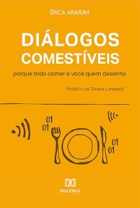 Diálogos Comestíveis - Érica Araium