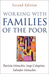 Working with Families of the Poor, Second Edition - Minuchin, Patricia; Colapinto, Jorge; Minuchin, Salvador