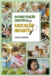 Alfabetização Científica na Educação Infantil - Marcia Cardoso