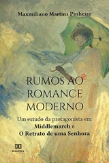 Rumos ao romance moderno - Maxmiliano Martins Pinheiro