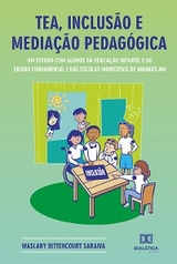 TEA, inclusão e mediação pedagógica - Waslany Bittencourt Saraiva