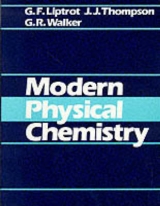 Modern Physical Chemistry - Liptrot, G.F.; Thompson, J.J.; Walker, G. R.