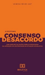 A Dicotomia Consenso e Desacordo - Vanessa Nunes Kaut