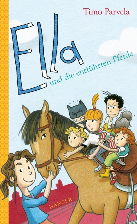 Ella und die entführten Pferde - Timo Parvela