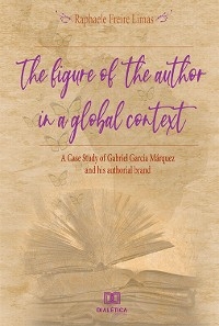 The Figure of the Author in a Global Context - Raphaele Freire Limas