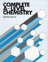 Complete Advanced Level Chemistry - Kelly, D.