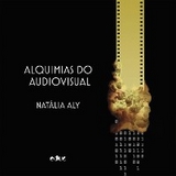 Alquimias do Audiovisual - Natália Aly