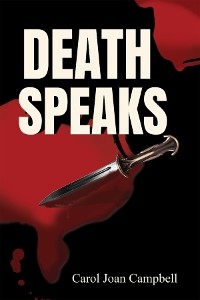 Death Speaks -  Carol Joan Campbell