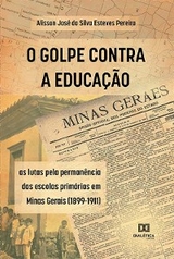 O Golpe Contra a Educação - Alisson José da Silva Esteves Pereira
