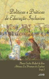 Políticas e práticas de educação inclusiva - Maria Cecília Rafael de Góe, Adriana Lia Friszman de Laplane