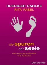 Die Spuren der Seele -  Dr. med. Ruediger Dahlke,  Rita Fasel