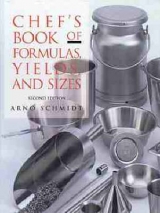 Chefs Book of Formulas Yields & Sizes 2e - Schmidt