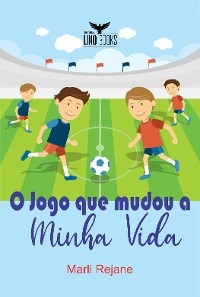 O jogo que mudou a minha vida - Marli Rejane