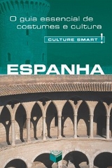 Espanha - Culture Smart! - Marian Meaney