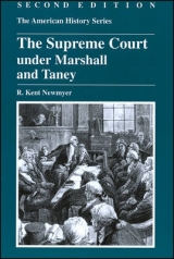 The Supreme Court under Marshall and Taney - Newmyer, R. Kent