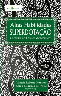 Altas habilidades superdotação - Vantoir Roberto Brancher