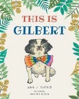This Is Gilbert - Ann J. Diorio