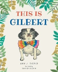 This Is Gilbert - Ann J. Diorio