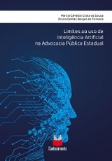 Limites ao uso de inteligência artificial na advocacia pública estadual - Márcio Cândido Costa e Souza, Bruno Gomes Borges da Fonseca