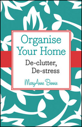 Organise Your Home - MaryAnne Bennie