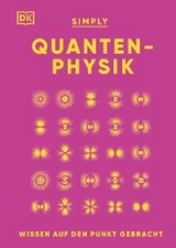 SIMPLY. Quantenphysik: - Dr. Ben Still, Hilary Lamb, Giles Sparrow