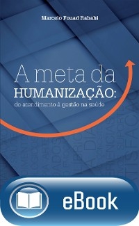 A meta da humanização - Marcelo Fouad Rabahi