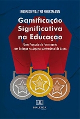 Gamificação Significativa na Educação - Rodrigo Walter Ehresmann