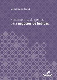 Ferramentas de gestão para negócios de bebidas - Maria Cláudia Gavioli