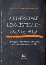 A diversidade linguística em sala de aula - Verônica Pereira de Almeida