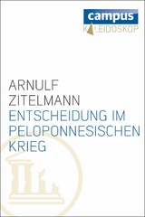Entscheidung im Peloponnesischen Krieg - Arnulf Zitelmann