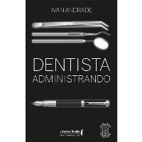 Dentista administrando - Ivan Andrade