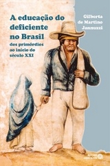 A educação do deficiente no Brasil - Gilberta M. de Jannuzzi