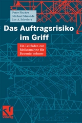 Das Auftragsrisiko im Griff - Peter Fischer, Michael Maronde, Jan A. Schwiers