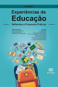 Experiências da Educação - Viviane Brás dos Santos, Ana Cecilia dos Reis, Maria Iraídes da Silva Barreto