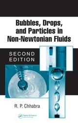 Bubbles, Drops, and Particles in Non-Newtonian Fluids - Chhabra, R.P.