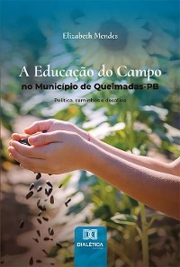 A Educação do Campo no Município de Queimadas-PB - Elizabeth Mendes