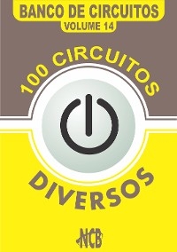 100 Circuitos Diversos - Newton C. Braga