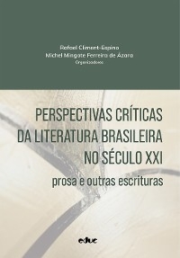 Perspectivas críticas da literatura brasileira no século XXI - 