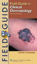 Field Guide to Clinical Dermatology - Frankel, David H.