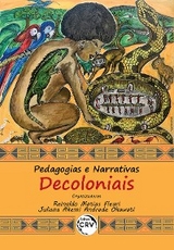 Pedagogias e narrativas decoloniais - Reinaldo Matias Fleuri, Juliana Akemi Andrade Okawati