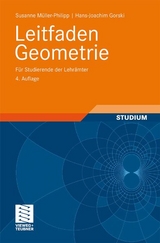 Leitfaden Geometrie - Susanne Müller-Philipp, Hans-Joachim Gorski
