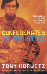 Confederates in the Attic (Reissue) - Tony Horwitz