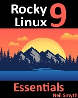 Rocky Linux 9 Essentials - Neil Smyth