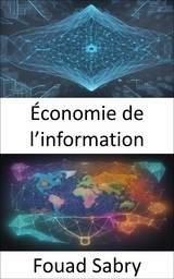 Économie de l’information - Fouad Sabry