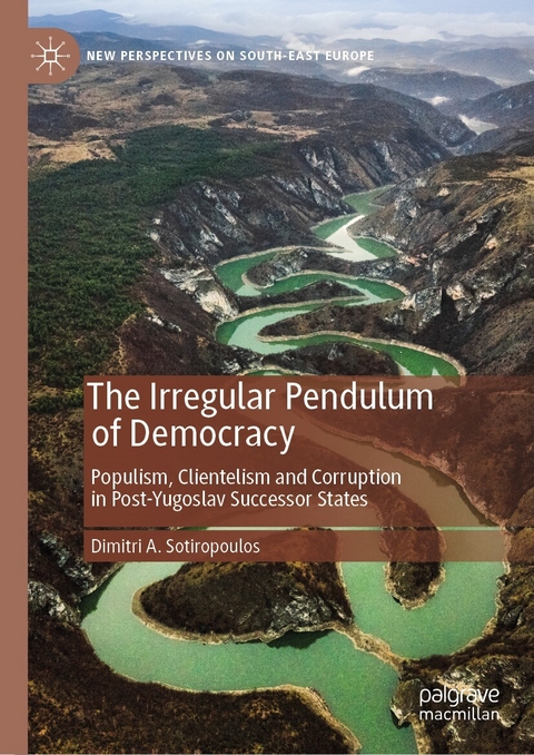 The Irregular Pendulum of Democracy -  Dimitri A. Sotiropoulos