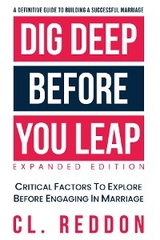 Dig Deep Before You Leap - CL Reddon