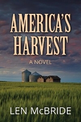 Americas Harvest - Len Mcbride