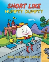 Short Like Humpty Dumpty -  Paul Douglas Castle