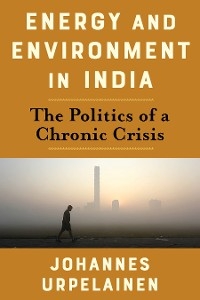 Energy and Environment in India -  Johannes Urpelainen