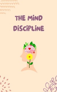 Mind Discipline -  Luke Phil Russell